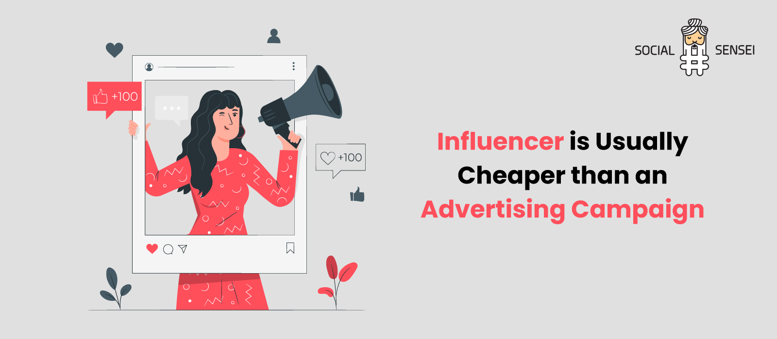 Influencer is usually Cheaper than an Advertising Campaign