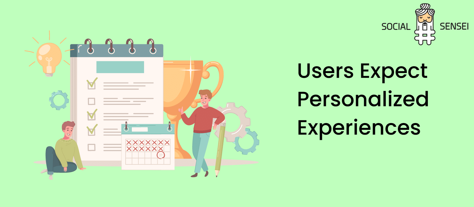 Users Expect Personalized Experiences